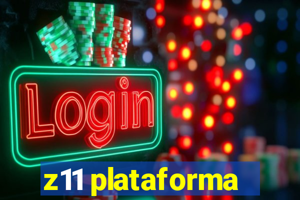 z11 plataforma